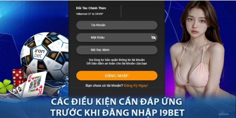 Yêu cầu của nhà cái khi đăng nhập i9bet