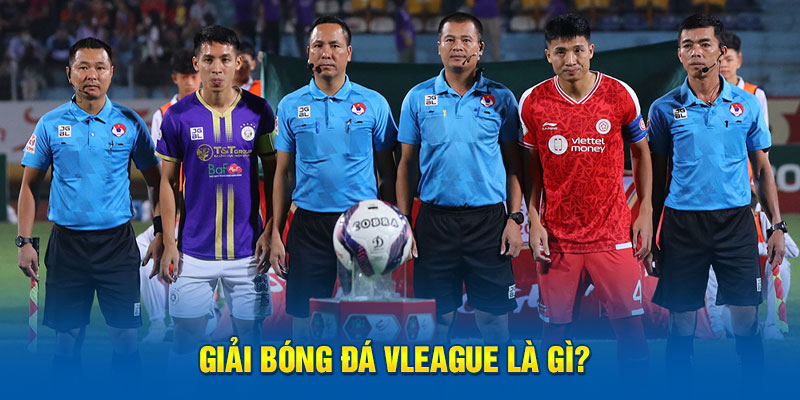 Giải bóng đá Vleague là gì?