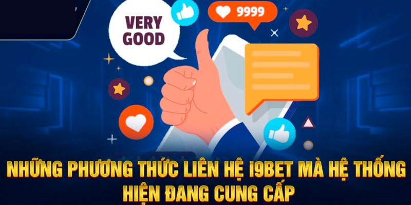 Liên hệ i9bet nhanh chóng với nhiều phương thức khác nhau