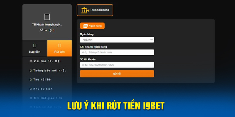 Lưu ý khi rút tiền i9bet 