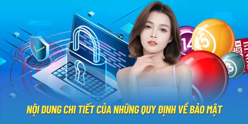 Nội dung chi tiết của những quy định về bảo mật